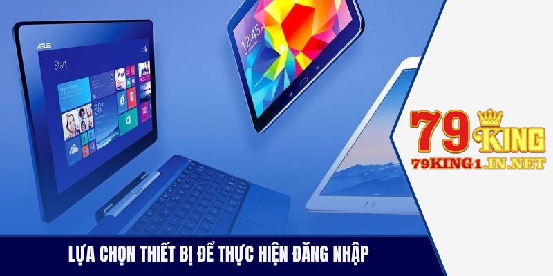Lựa chọn thiết bị để thực hiện đăng nhập 